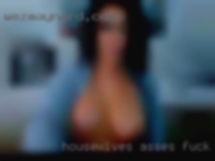 housewives asses fuck